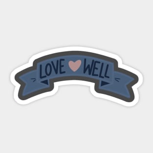 Love Well Banner Sticker